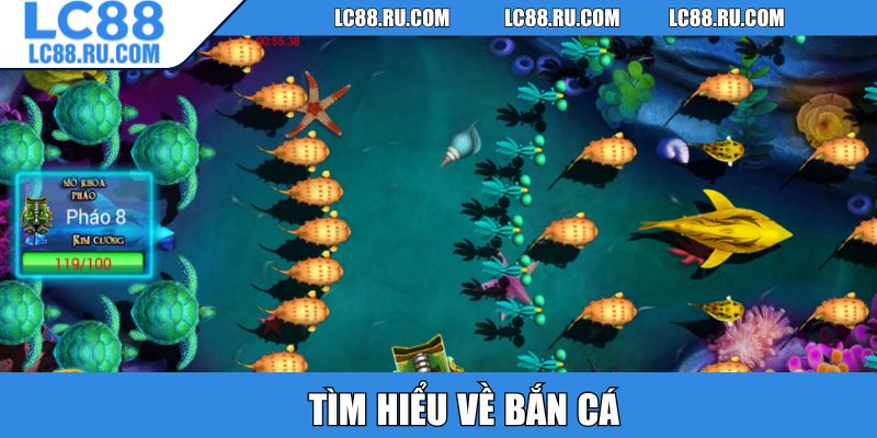Bắn cá là một trò chơi trực tuyến đang rất thịnh hành tại LC88