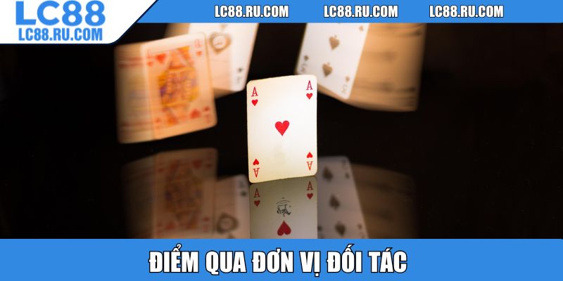 Điểm qua đơn vị đối tác